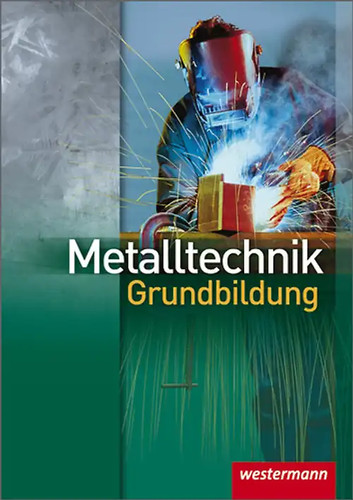 Metalltechnik grundbildung - metalltechnik,