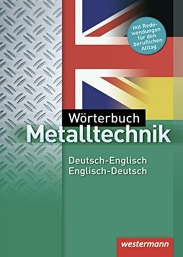 Wörterbuch metalltechnik - wörterbuch,