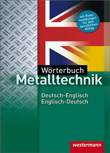 Wörterbuch metalltechnik - wörterbuch,