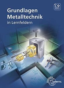 Grundlagen metalltechnik in - grundlagen, metalltechnik: