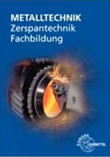 Metalltechnik zerspantechnik - metalltechnik,