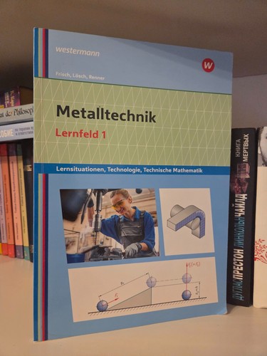 Metalltechnik lernfeld - metalltechnik, 1