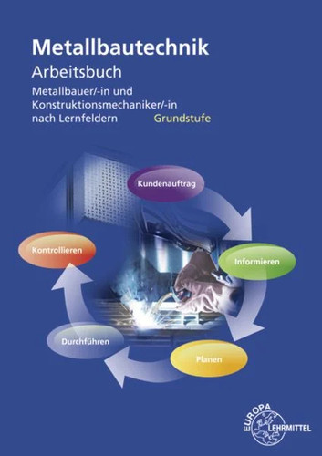 Metallbautechnik arbeitsbuch - metallbautechnik,
