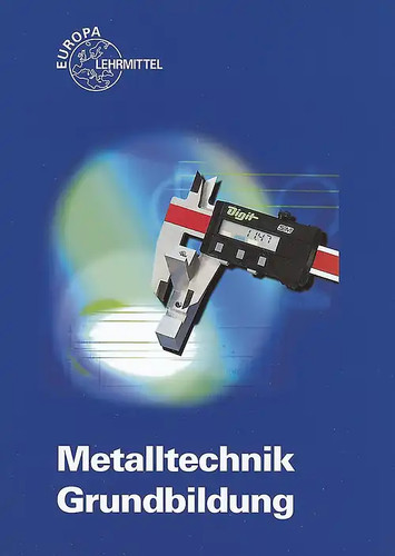 Metalltechnik grundbildung - metalltechnik,