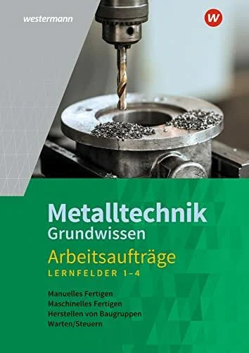 Metalltechnik grundwissen - metalltechnik,