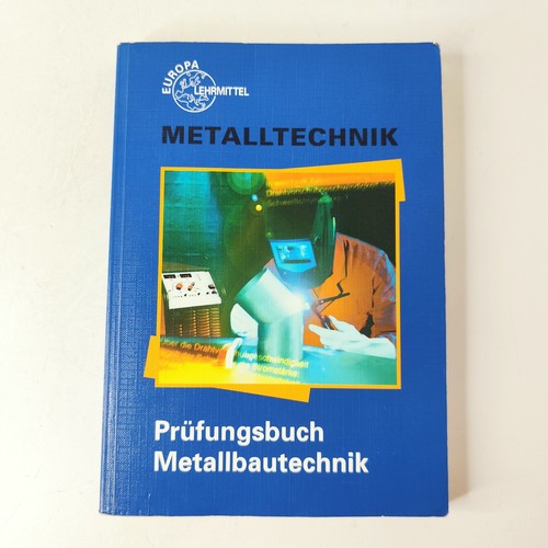 Metalltechnik prüfungsbuch - metalltechnik,
