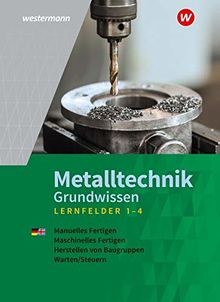 Metalltechnik grundwissen - metalltechnik,