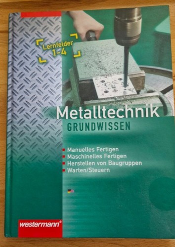 Metalltechnik grundwissen - metalltechnik,