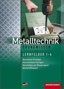 Metalltechnik grundwissen - metalltechnik,