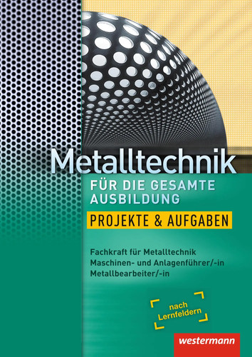 Metalltechnik für die gesamte