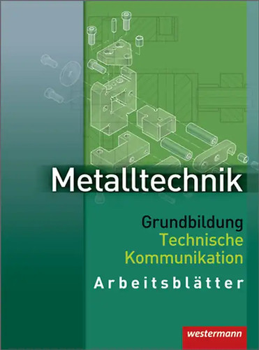 Metalltechnik grundbildung - metalltechnik,