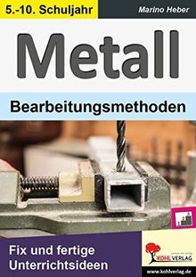 Metall bearbeitungsmethoden - metall,