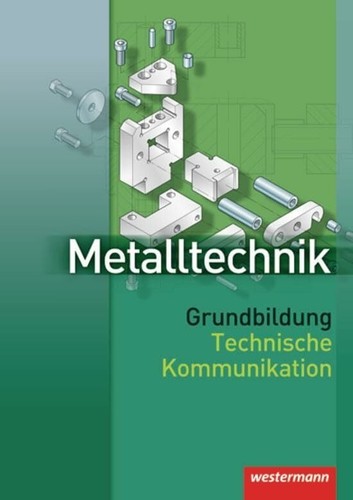 Metalltechnik grundbildung - metalltechnik,