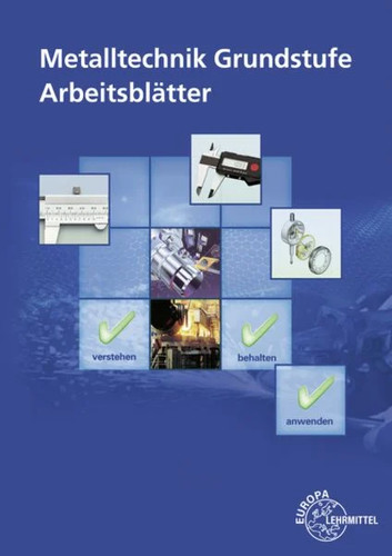 Metalltechnik grundstufe - metalltechnik,