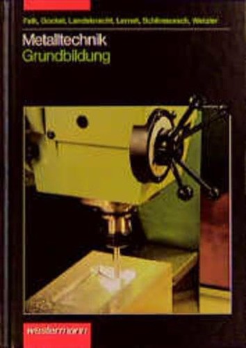 Metalltechnik grundbildung - metalltechnik,,